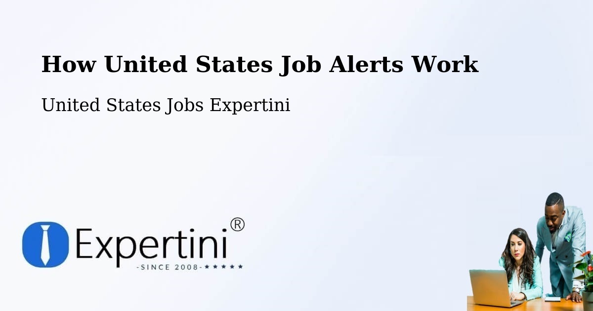 How United States Job Alerts Work - United States Jobs Expertini